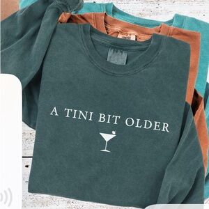 A Tini Bit Older Teal Long Sleeve Tee